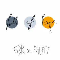 Full of Hope (feat. Palffi) - Single by FYBR album reviews, ratings, credits