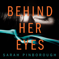 Sarah Pinborough - Behind Her Eyes artwork