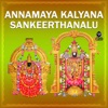 Annamaya Kalyana Sankeerthanalu