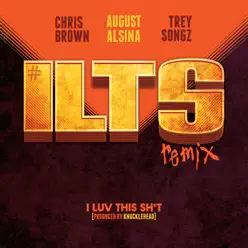 I Luv This Sh*t (Remix) [feat. Trey Songz & Chris Brown] - Single - August Alsina