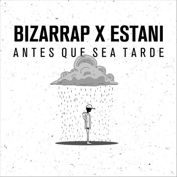 Antes Que Sea Tarde (Bizarrap Remix) - Single - Estani