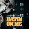 Hatin On Me (feat. MBNEL) - Single album lyrics, reviews, download