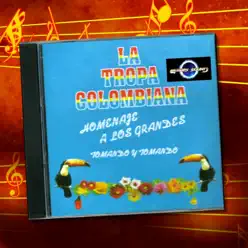 Homenaje A Los Grandes - La Tropa Colombiana Homenaje A Los Grandes - La Tropa Colombiana