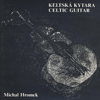 Celtic Guitar - Michal Hromek