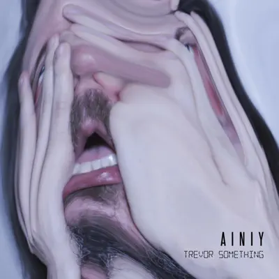 A I N I Y - Single - Trevor Something