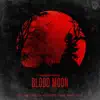 Blood Moon album lyrics, reviews, download