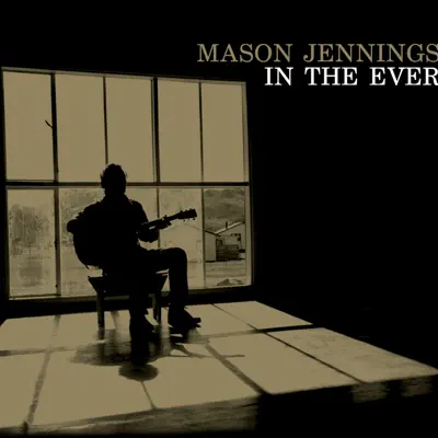 In the Ever - Mason Jennings