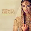 Romantic & Relaxing Arabic Music: Best Instrumental Ambient New Age, Belly Dance Music, Oriental Lounge Music album lyrics, reviews, download