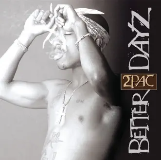 Better Dayz by 2Pac album reviews, ratings, credits