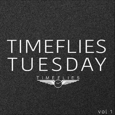 Timeflies Tuesday, Vol. 1 - EP - Timeflies