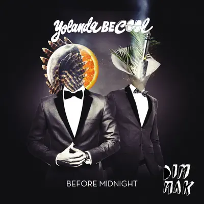 Before Midnight - Single - Yolanda Be Cool