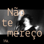 Não Te Mereço artwork