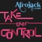 Take Over Control (feat. Eva Simons) [Radio Edit] - Afrojack lyrics