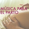 Música para el Parto - Canciones con Sonidos de la Naturaleza para Relajar el Cuerpo