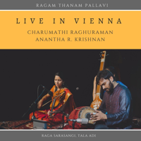 Charumathi Raghuraman - Ragam Thanam Pallavi, Raga Sarasangi (Live) [feat. Anantha R. Krishnan] artwork