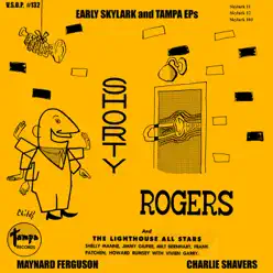 Early Skylark and Tampa Eps - Shorty Rogers Early Skylark and Tampa Eps - Shorty Rogers