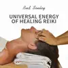Universal Energy of Healing Reiki album lyrics, reviews, download