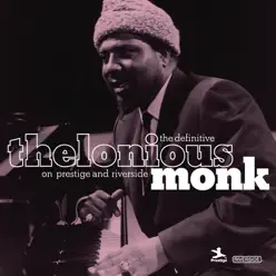 The Definitive Thelonious Monk On Prestige and Riverside - Thelonious Monk