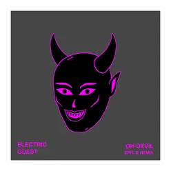 Oh Devil (Epic B Remix) - Single - Electric Guest