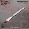 Plastic Surgery Face (feat. Guilty Simpson) - Single album lyrics, reviews, download