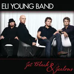 Jet Black and Jealous - Eli Young Band