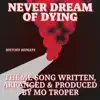 Never Dream of Dying - Single album lyrics, reviews, download