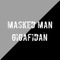 Masked Man - Gigafidan lyrics