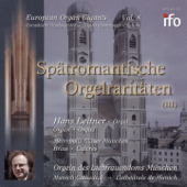 Spätromantische Orgelraritäten, Vol. 3, Orgeln des Liebfrauendoms, München (Europäische Orgelgiganten, Vol. 8) - Hans Leitner & Metropolis Bläser