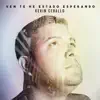 Ven Te He Estado Esperando - Single album lyrics, reviews, download