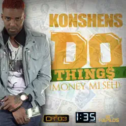 Do Things (Money Mi Seh) - Single - Konshens