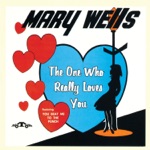 Mary Wells - The One Who Really Loves You