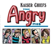Kaiser Chiefs - The Angry Mob