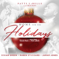 Patti Labelle and Friends: Home for the Holidays (feat. Jamar Jones, Vivian Green, Tamela Mann & Ruben Studdard)