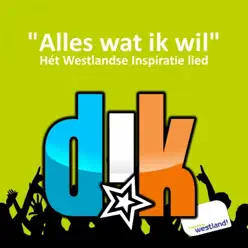 Alles wat ik wil - Single - DIK Alles wat ik wil - Single - DIK