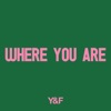 Where You Are - Single