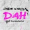 DAH (feat. Fooly Faime) - Jade Nakya lyrics
