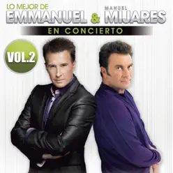 Lo Mejor De Emmanuel & Manuel Mijares En Concierto - Mijares