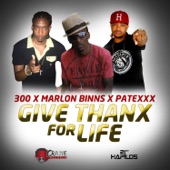 Patexxx - Give Thanx For Life (feat. Marlon Binns & 300)
