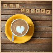 You + Coffee (feat. Willow Stephens) artwork