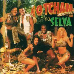 E O Tchan Na Selva - E O Tchan E O Tchan Na Selva - E O Tchan