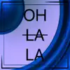 Stream & download Oh la La - Single