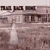 Trail Back Home - EP album lyrics, reviews, download
