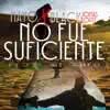 Stream & download No Fue Suficiente (feat. Black Jonas Point)