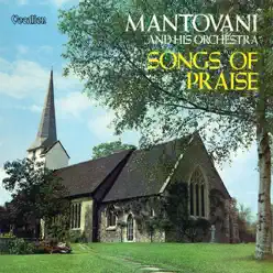 Songs of Praise - Mantovani Songs of Praise - Mantovani