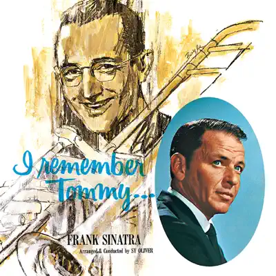 I Remember Tommy... - Frank Sinatra