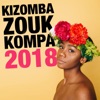 Kizomba, Zouk & Kompa 2018