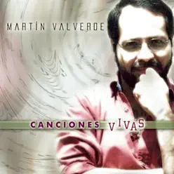 Canciones Vivas - Martín Valverde