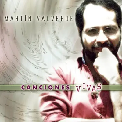 Canciones Vivas - Martín Valverde