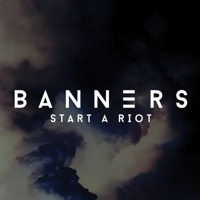 Start a Riot - Single - Banners