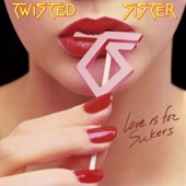 Twisted Sister - Love Is For Suckers